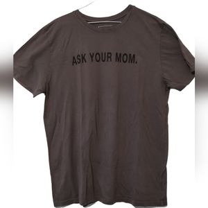 good hYOUman Ask your Mom T Shirt Men's Size Large